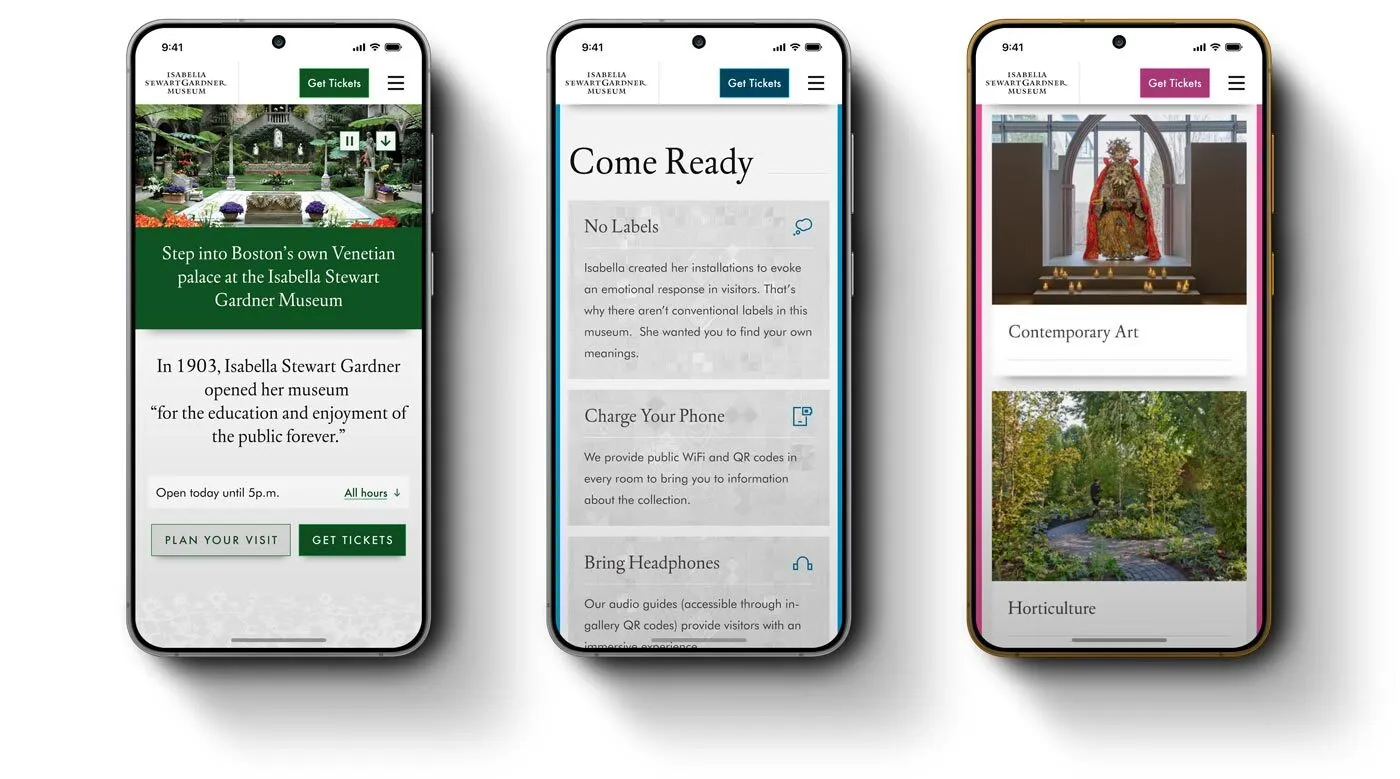 Three phones showing the mobile site. The first: the homepage, “Step into Boston’s own Venetian palace,” with Plan Your Visit and Get Tickets buttons. The second: a Come Ready page with cards for No Labels, Charge Your Phone and Bring Headphones. The third: Contemporary Art and Horticulture content cards.