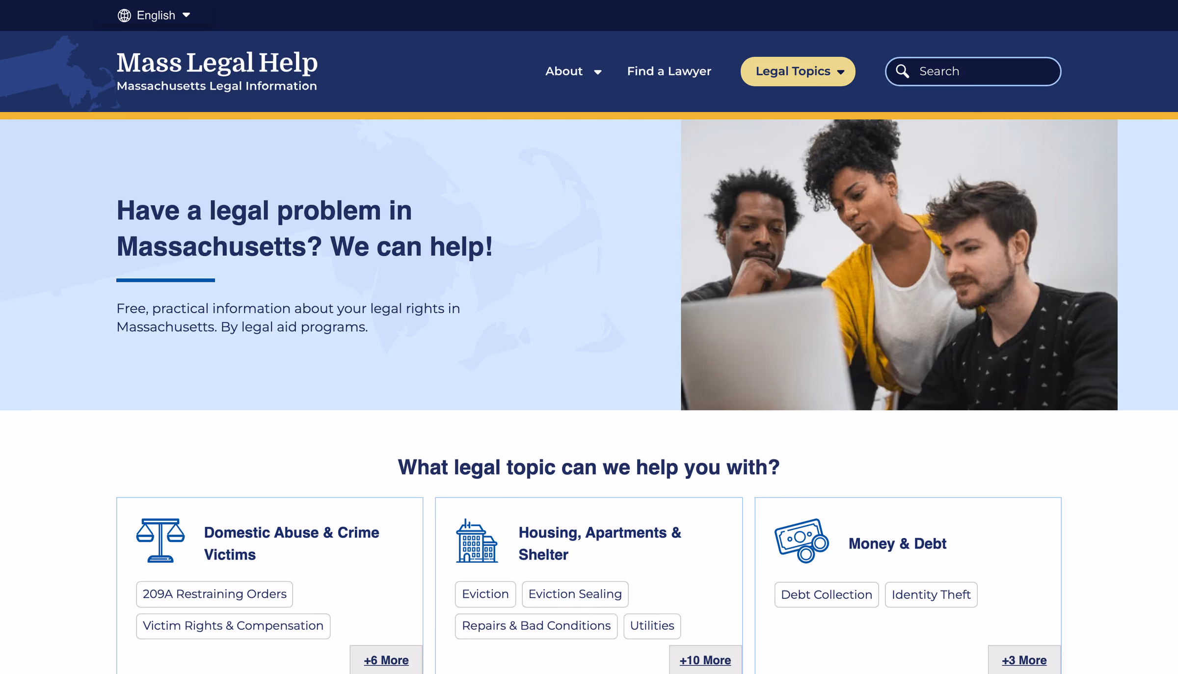 The Mass Legal Help homepage. A language switcher set to English sits above a navy header reading “Mass Legal Help — Massachusetts Legal Information”, with About, Find a Lawyer, Legal Topics and a search field. The hero asks “Have a legal problem in Massachusetts? We can help!” over the line “Free, practical information about your legal rights in Massachusetts. By legal aid programs.” Below, “What legal topic can we help you with?” opens a grid of cards: Domestic Abuse & Crime Victims, Housing, Apartments & Shelter, and Money & Debt, each listing named issues.